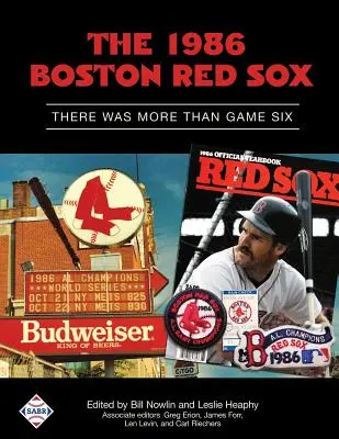 Boston Red Sox v roku 1986: Bolo toho viac ako šiesty zápas - The 1986 Boston Red Sox: There Was More Than Game Six