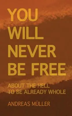 Nikdy nebudete slobodní: otázky a odpovede o nedvojnosti - You will never be free: questions and answers on non-duality