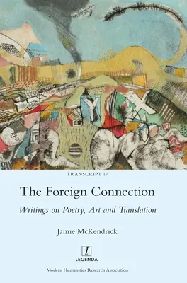 Zahraničné spojenie: Spisy o poézii, umení a preklade - The Foreign Connection: Writings on Poetry, Art and Translation