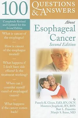 100 otázok a odpovedí o rakovine pažeráka - 100 Questions & Answers about Esophageal Cancer