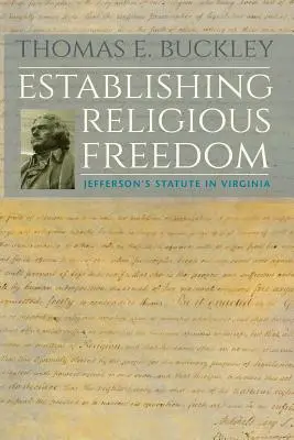 Zavedenie náboženskej slobody: Jeffersonov zákon vo Virgínii - Establishing Religious Freedom: Jefferson's Statute in Virginia