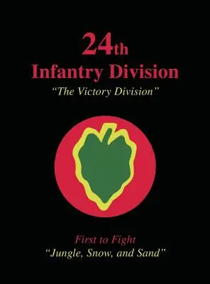 24. pešia divízia: Divízia víťazstva - 24th Infantry Division: The Victory Division