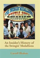 Zasvätená história Swingin' Medallions - An Insider's History of the Swingin' Medallions