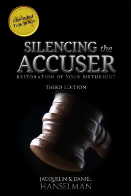 Umlčanie žalobcu: Obnovenie vášho práva na narodenie - Silencing the Accuser: Restoration of Your Birthright