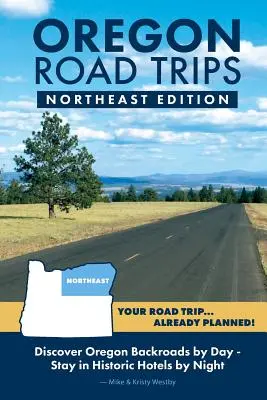 Výlety po Oregone - severovýchodné vydanie - Oregon Road Trips - Northeast Edition