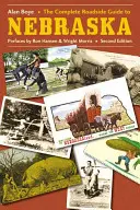 Kompletný cestný sprievodca po Nebraske - The Complete Roadside Guide to Nebraska