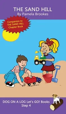 The Sand Hill: (Step 4) Sound Out Books (systematic decodable) Pomôžte rozvíjajúcim sa čitateľom, vrátane tých s dyslexiou, naučiť sa čítať - The Sand Hill: (Step 4) Sound Out Books (systematic decodable) Help Developing Readers, including Those with Dyslexia, Learn to Read
