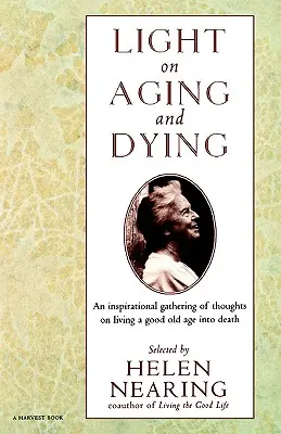 Svetlo na starnutie a umieranie: Múdre slová - Light on Aging and Dying: Wise Words