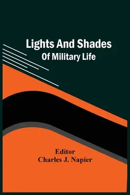 Svetlá a odtiene vojenského života - Lights And Shades Of Military Life