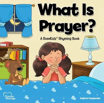 Čo je modlitba? A Rosekidz Rhyming Book (Rýmovačka) - What Is Prayer?: A Rosekidz Rhyming Book