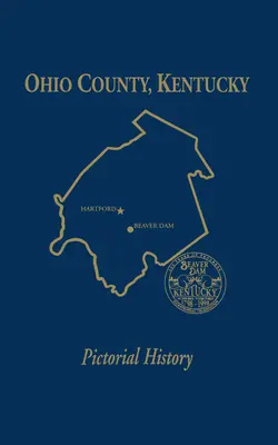 Ohio Co, KY: Obrazová história, zväzok I - Ohio Co, KY: Pictorial History, Vol I
