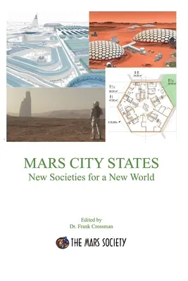 MARSOVSKÉ MESTSKÉ ŠTÁTY Nové spoločnosti pre nový svet - MARS CITY STATES New Societies for a New World