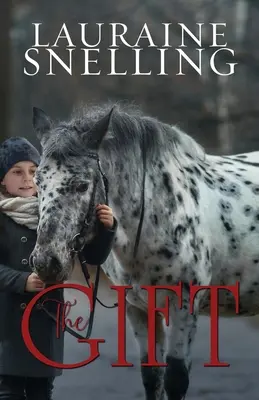 Dar: Dar: Kôň, chlapec a zázrak lásky - The Gift: A Horse, a Boy, and a Miracle of Love