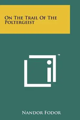 Na stope poltergeistu - On The Trail Of The Poltergeist