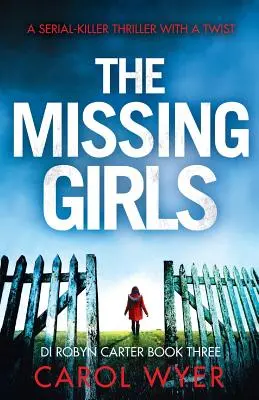 The Missing Girls: Thriller o sériovom vrahovi so zvratmi - The Missing Girls: A serial killer thriller with a twist