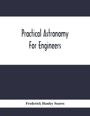 Praktická astronómia pre inžinierov - Practical Astronomy For Engineers