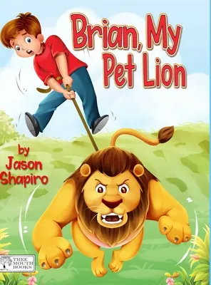 Brian, môj domáci miláčik Lev - Brian, My Pet Lion