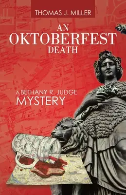 Smrť na Oktoberfeste: Judge: Záhada Bethany R. - An Oktoberfest Death: A Bethany R. Judge Mystery