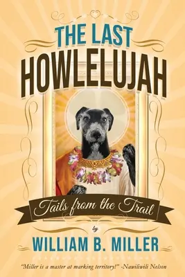 Posledné Howlelujah: Vydajte sa na cestu: Chvosty zo stezky - The Last Howlelujah: Tails from the Trail