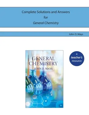 Kompletné riešenia a odpovede pre všeobecnú chémiu - Complete Solutions and Answers for General Chemistry