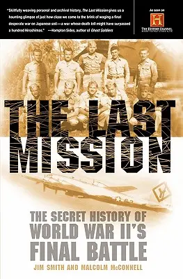 Posledná misia: Tajná história poslednej bitky druhej svetovej vojny - The Last Mission: The Secret History of World War II's Final Battle