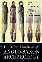 Oxfordská príručka anglosaskej archeológie - The Oxford Handbook of Anglo-Saxon Archaeology