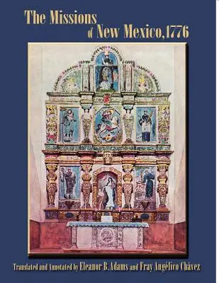 Misie v Novom Mexiku, 1776: Francisca Atanasia Domingueza s ďalšími dobovými dokumentmi - The Missions of New Mexico, 1776: A Description by Fray Francisco Atanasio Dominguez with Other Contemporary Documents