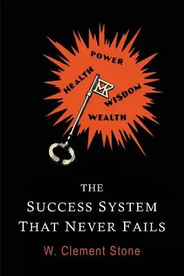 Systém úspechu, ktorý nikdy nezlyhá - The Success System That Never Fails