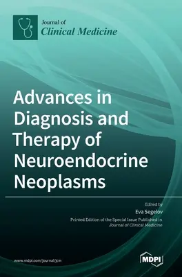 Pokroky v diagnostike a terapii neuroendokrinných novotvarov - Advances in Diagnosis and Therapy of Neuroendocrine Neoplasms