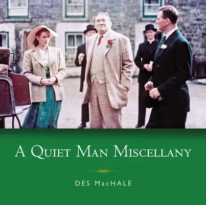 Tichý muž (A Quiet Man Miscellany) - A Quiet Man Miscellany