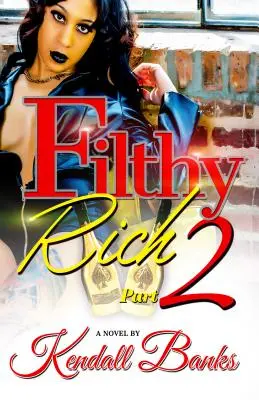 Špinavé bohatstvo 2. časť - Filthy Rich part 2