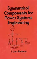 Symetrické komponenty pre inžinierstvo energetických systémov - Symmetrical Components for Power Systems Engineering