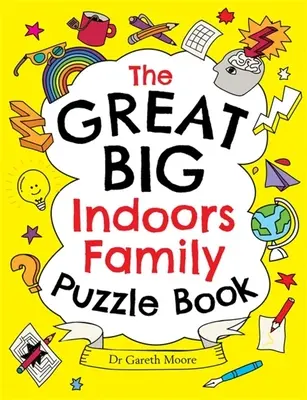 Veľká kniha rodinných hádaniek v interiéri - The Great Big Indoors Family Puzzle Book