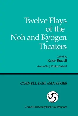 Dvanásť hier divadiel noh a kjógen - Twelve Plays of the Noh and Kyōgen Theaters