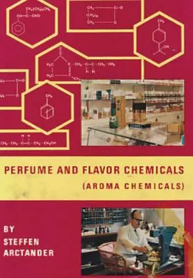 Parfumy a aromatické chemikálie (Aroma Chemicals) 1. zväzok - Perfume and Flavor Chemicals (Aroma Chemicals) Vol.1