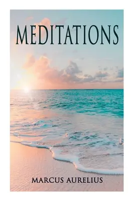 Meditácie: Filozofické úvahy rímskeho cisára - Meditations: Philosophical Contemplations of a Roman Emperor