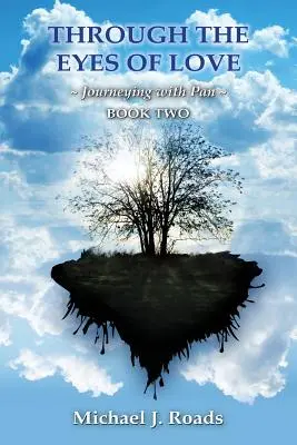 Očami lásky: Cestovanie s Panom, kniha druhá - Through the Eyes of Love: Journeying with Pan, Book Two