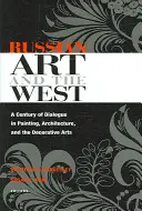 Ruské umenie a Západ - Russian Art and the West