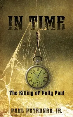 V čase: Vražda Polly Paulovej - In Time: The Killing of Polly Paul