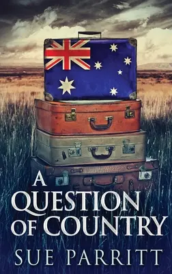 Otázka krajiny: Vydanie s veľkou väzbou v tvrdej väzbe - A Question Of Country: Large Print Hardcover Edition