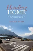 Na ceste domov: Moje hľadanie cieľa v dočasnom svete - Heading Home: My Search for Purpose in a Temporary World