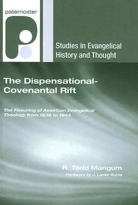 Dispenzačno-zmluvný rozkol - The Dispensational-Covenantal Rift