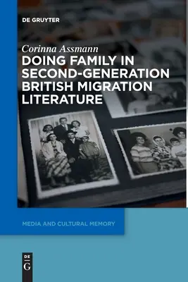Rodina v britskej migračnej literatúre druhej generácie - Doing Family in Second-Generation British Migration Literature