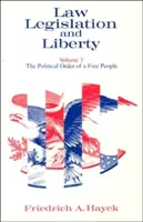 Právo, zákonodarstvo a sloboda, zväzok 3: Politický poriadok slobodného národa - Law, Legislation and Liberty, Volume 3: The Political Order of a Free People