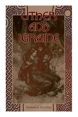 Uther a Igraine: historický román - Uther and Igraine: Historical Novel