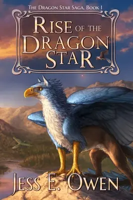 Vzostup dračej hviezdy: Kniha I ságy o Dračej hviezde - Rise of the Dragon Star: Book I of the Dragon Star Saga