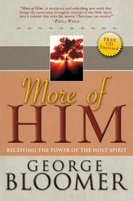 Viac o ňom: Prijímanie moci Ducha Svätého - More of Him: Receiving the Power of the Holy Spirit