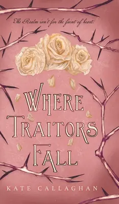 Kde zradcovia padajú: Epické pokračovanie temnej fantasy - Where Traitors Fall: An Epic Dark Fantasy Sequel