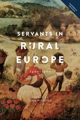 Poddaní na vidieku v Európe: 1400-1900 - Servants in Rural Europe: 1400-1900