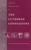 Pevnosť Úvod do Luteránskych vyznaní - Fortress Introduction to The Lutheran Confessions